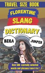 Florentine Slang Dictionary: The Art of Speaking Like a True Florentine