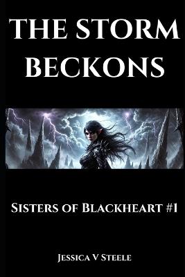 The Storm Beckons: Sisters of Blackheart #1 - Jessica V Steele - cover