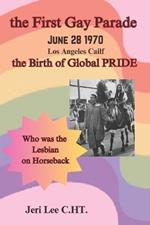 The First Gay Parade: the Birth of Global Pride