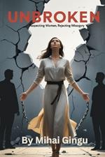 Unbroken: Respecting Women, Rejecting Misogyny