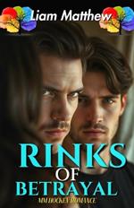 Rinks Of Betrayal: MM Hockey Romance