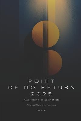 Point of No Return 2025: Awakening or Extinction - Oleh Konko - cover