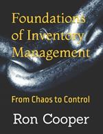Foundations of Inventory Management: From Chaos to Control