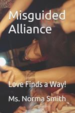 Misguided Alliance: Love Finds a Way!