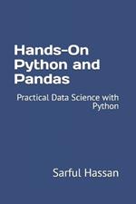 Hands-On Python and Pandas: Practical Data Science with Python