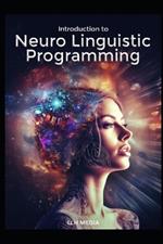 Introduction to Neuro Linguistic Programming