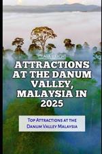 Attractions at the Danum Valley, Malaysia in 2025: Top Attractions at the Danum Valley Malaysia