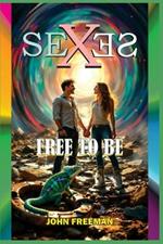 SeXeS: Free to be