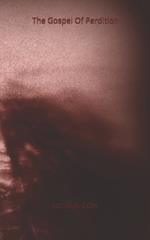 The Gospel Of Perdition