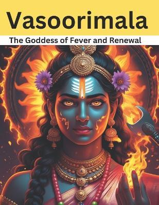 Vasoorimala: The Goddess of Fever and Renewal - Swati Bisht - cover
