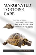 Marginated Tortoise Care: A Complete Guide to Their Care, Habitat, Management, Requirements, Maintenance, Health Etc