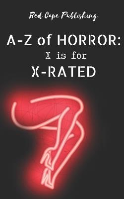 X is for X-Rated - Scott Chaddon,Cassidy Black,P S Traum - cover