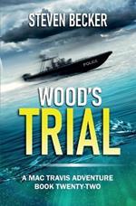 Wood's Trial: Action and Adventure in the Florida Keys