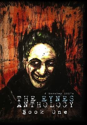 The Eynes Anthology Book One - J Horsley - cover