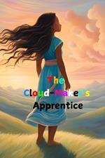 The Cloud-Maker's Apprentice