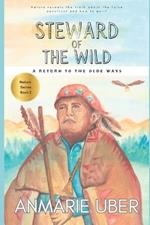 Steward of the Wild: Returning to the Olde Ways
