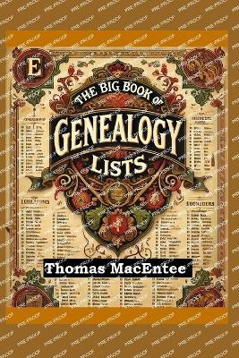 The Big Book of Genealogy Lists - Thomas Macentee - cover