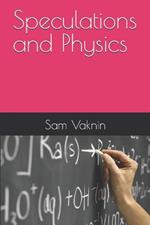 Speculations and Physics