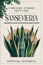 A mini-guide to smart plant care: Sansevieria