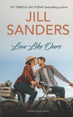 Love Like Ours - Jill Sanders - cover