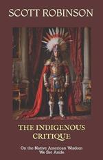 The Indigenous Critique: On the Native American Wisdom We Set Aside
