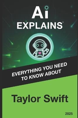 AI Explains: Taylor Swift - Alexis Piani - cover
