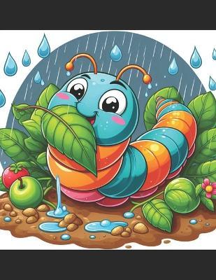 The Worm Who Was Very Dizzy.: The Pitter, Patter of the Raindrops and Spinning Around, to get Dizzy. - John Connell Burt Ba Bth - cover