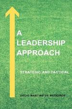 A Leadership Approach: Strategic and Tactical