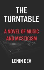 The Turntable: A Novel of Music and Mysticism