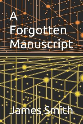 A Forgotten Manuscript - James Smith - cover