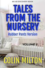 Tales From The Nursery Vol 2 (rubber pants version): An ABDl/Femdom/nappy book