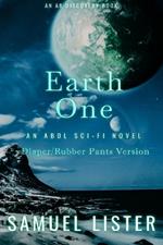 Earth One (diaper and rubber pants version): AN ABDL/Sci-fi/diaper story