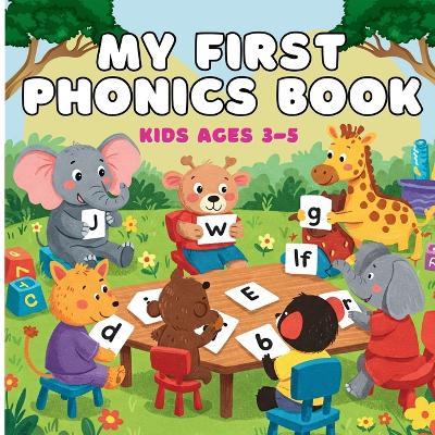 My First Phonics Book: Kids ages 3 to 5 - Loulou Publishing - cover