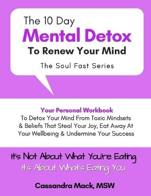 The 10-Day Mental Detox To Renew Your Mind - Cassandra Mack - cover