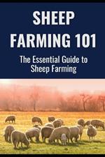 Sheep Farming 101: The Essential Guide to Sheep Farming