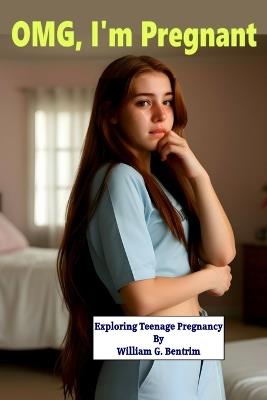 OMG I'm Pregnant! - William G Bentrim - cover
