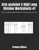 Grid-assisted 2-Digit Long Division Worksheets #1: With and Without Remainders for Grade Levels 3rd - 5th