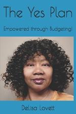 The Yes Plan: Empowered through Budgeting!