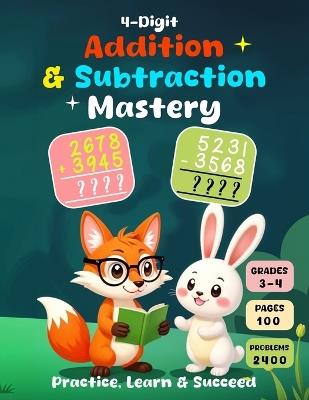4-Digit Addition and Subtraction Mastery: Practice, Learn & Succeed - Lily Matheson - cover