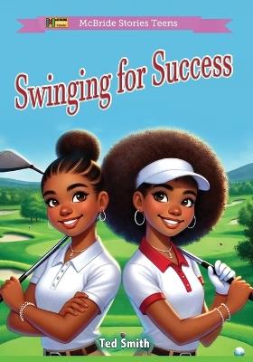 Swinging for Success - Ted Smith - cover
