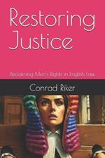 Restoring Justice: Reclaiming Men's Rights in English Law