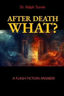 After Death What? - Joan Turner,Ralph Turner - cover