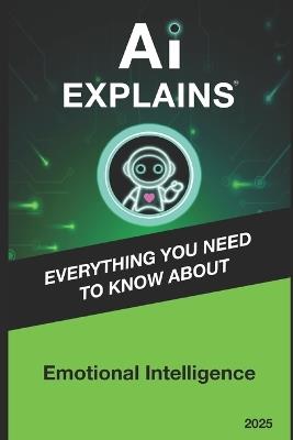 AI Explains Emotional Intelligence - Alexis Piani - cover