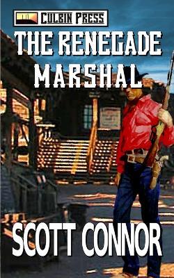 The Renegade Marshal - Scott Connor - cover