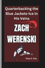 Zach Werenski: Quarterbacking the Blue Jackets-Ice in His Veins