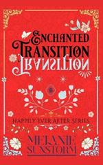 The Enchanted Transition