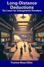 Long-Distance Deductions: Tax Laws for Intergalactic Travelers