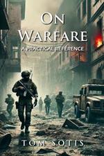 On Warfare: A Practical Reference