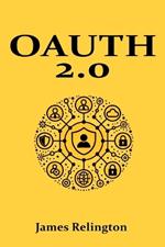 OAuth 2.0: All you need to know