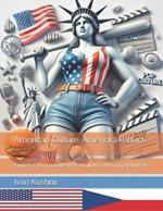 American Culture. Americká kultura: English-Czech parallel text. Anglicko-ceský paralelní text